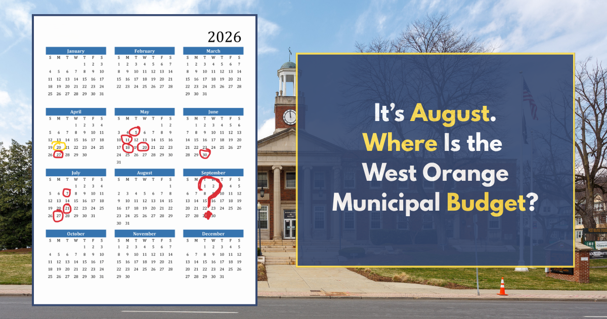 It’s August and West Orange Still Hasn’t Adopted a Municipal Budget