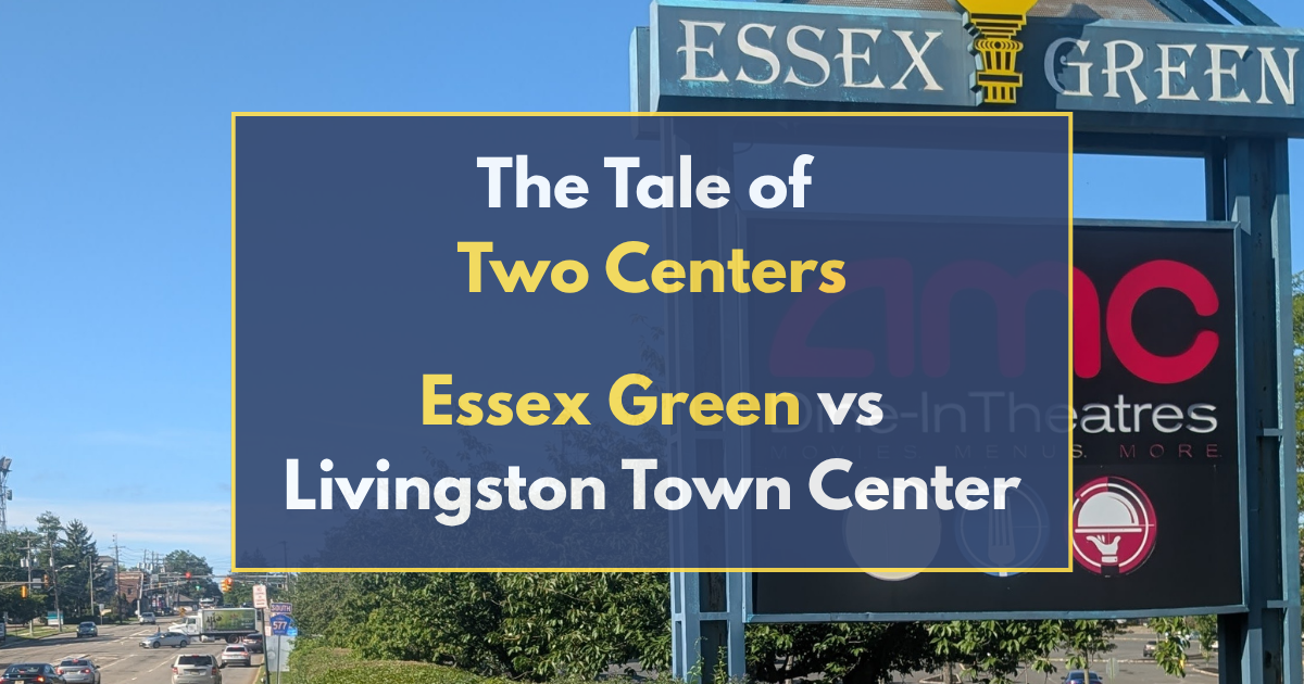 Tale of Two Centers: Essex Green vs Livingston Town Center